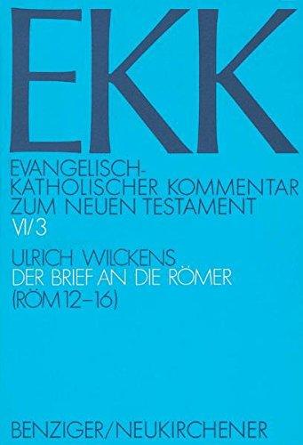 Evangelisch-Katholischer Kommentar zum Neuen Testament (EKK), Bd.6/3 : Der Brief an die Römer