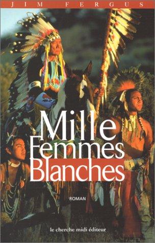 Mille femmes blanches : les carnets de May Dodd