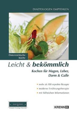 Leicht & bekömmlich: Kochen für Magen, Leber, Darm und Galle. Österreichische Küche