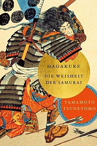 Hagakure: Die Weisheiten der Samurai