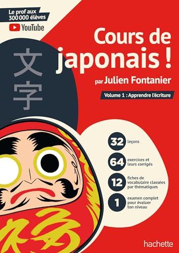 Cours de japonais !. Vol. 1. Apprendre l'écriture