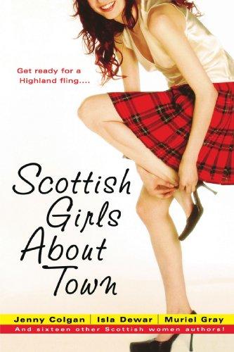 Scottish Girls About Town: And sixteen other Scottish women authors