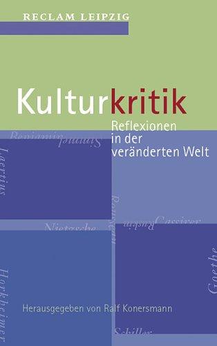 Kulturkritik: Reflexionen in der veränderten Welt