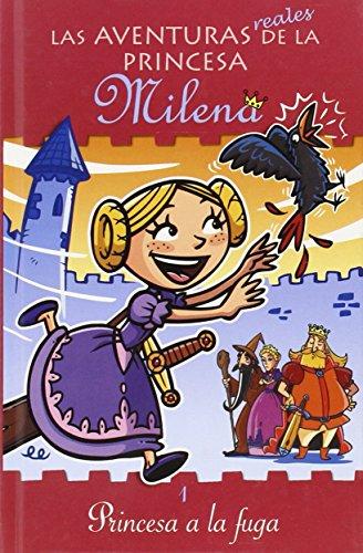 Princesa a La Fuga (Las Aventuras Reales De La Princesa Milena)