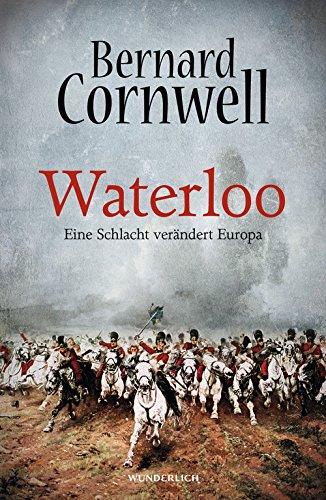 Waterloo: Eine Schlacht verändert Europa