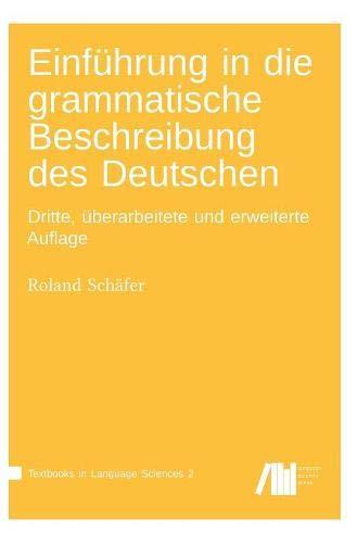 Einführung in die grammatische Beschreibung des Deutschen (Textbooks in Language Sciences)