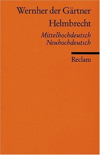 Helmbrecht: Mittelhochdt. /Neuhochdt.: Mittelhochdeutsch / Neuhochdeutsch