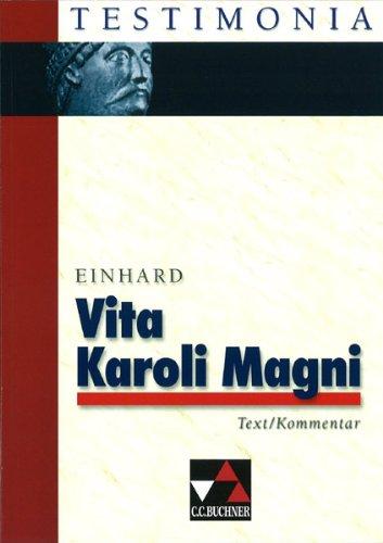 Testimonia: Vita Karoli Magni: Reihe lateinischer und griechischer Texte