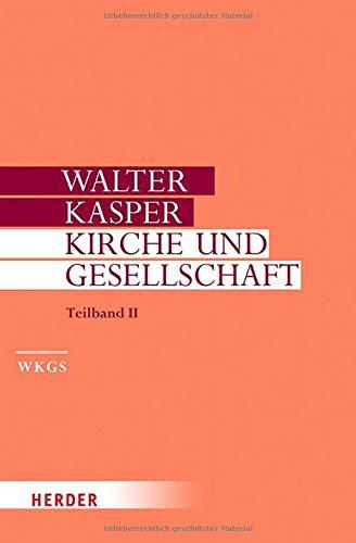 Kirche und Gesellschaft (Walter Kasper Gesammelte Schriften)