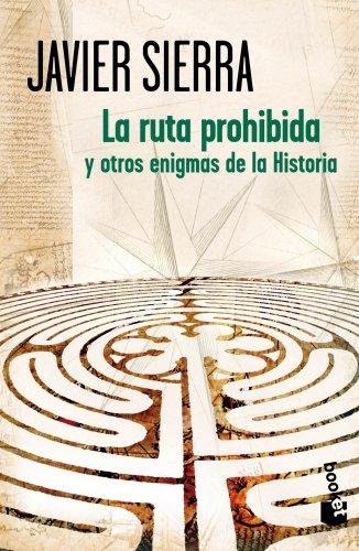 La ruta prohibida y otros enigmas de la historia (Verano 2012)