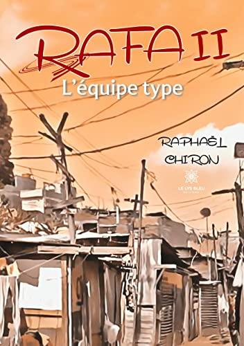 Rafa II : L’équipe type