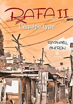 Rafa II : L’équipe type