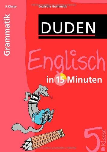 Duden Englisch in 15 Minuten. Grammatik 5. Klasse