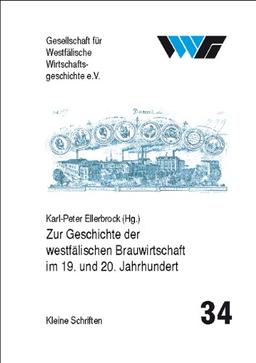 Zur Geschichte der westfälischen Brauwirtschaft im 19. und 20. Jahrhundert