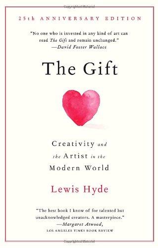 The Gift: Creativity and the Artist in the Modern World (Vintage)