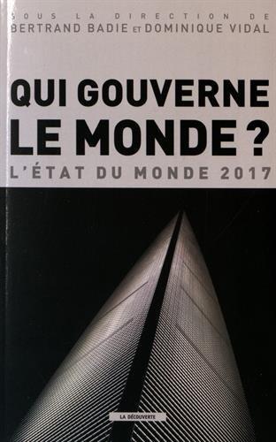 Qui gouverne le monde ? : l'état du monde 2017