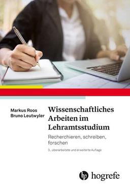 Wissenschaftliches Arbeiten im Lehramtsstudium: Recherchieren, schreiben, forschen