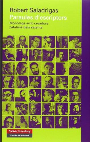 Paraules d'escriptors: Monòlegs amb creadors catalans dels setanta (Llibres en català)