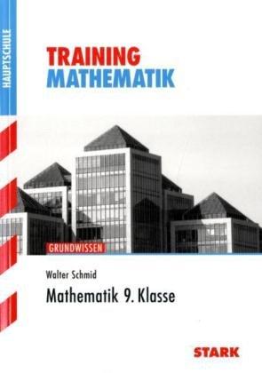 Training Mathematik Hauptschule / Mathematik 9. Klasse: Grundwissen: Aufgaben mit Lösungen