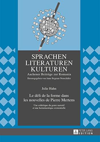 Le défi de la forme dans les nouvelles de Pierre Mertens : une esthétique du genre narratif et une herméneutique existentielle