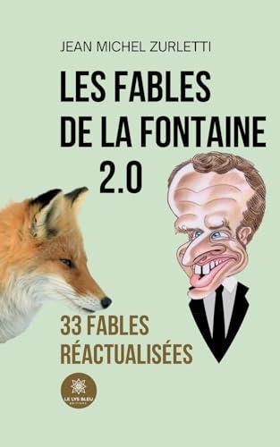 Les fables de La Fontaine 2.0 : 33 fables réactualisées