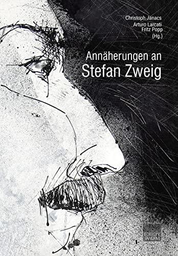 Annäherungen an Stefan Zweig