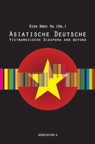 Asiatische Deutsche. Vietnamesische Diaspora and Beyond