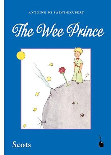 The Wee Prince: Der kleine Prinz - Scots / Schottisch /Lallans