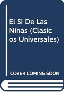 El Si De Las Ninas (Clasicos Universales)