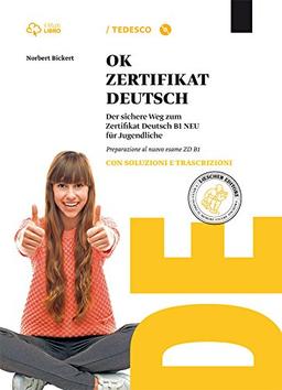 OK Zertifikat Deutsch B1. Con soluzioni + CD Mp3. Per Scuole superiori