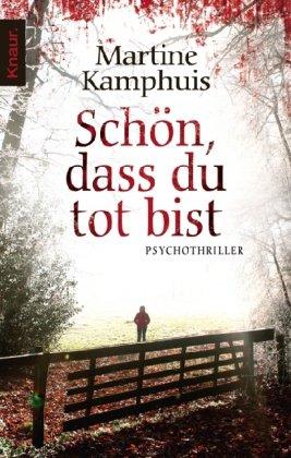 Schön, dass du tot bist: Psychothriller