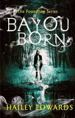 Bayou Born (The Foundling Series)