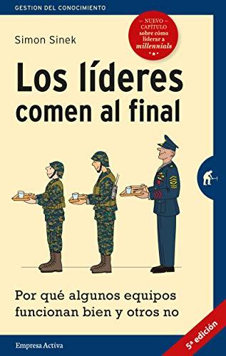 SPA-LIDERES COMEN AL FINAL LOS: Por qué algunos equipos funcionan bien y otros no (Gestión del conocimiento)