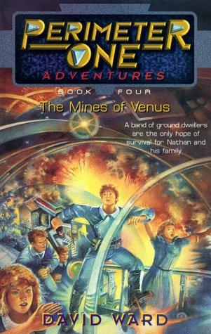 The Mines of Venus (Perimeter One Adventures, Book 4)