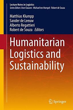 Humanitarian Logistics and Sustainability (Lecture Notes in Logistics)