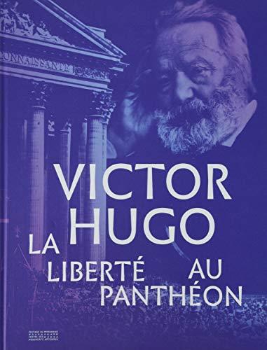 Victor Hugo : la liberté au Panthéon : exposition, Paris, Centre culturel du Panthéon, du 4 décembre 2020 au 14 mars 2021