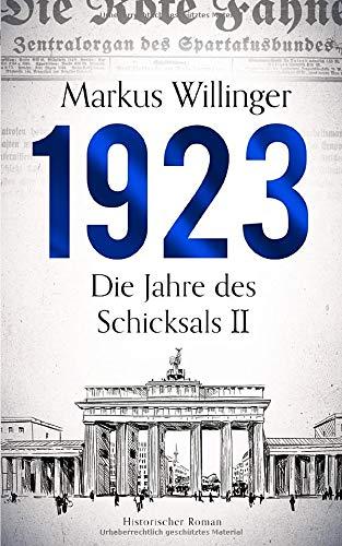 1923 (Die Jahre des Schicksals, Band 2)