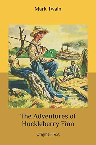 The Adventures of Huckleberry Finn: Original Text