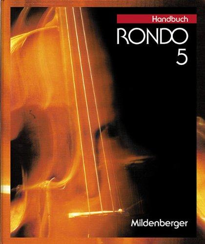 Rondo. Musiklehrgang für die Hauptschule / Rondo 5: Lehrerhandbuch - 5. Schuljahr Seitenkommentare, Lernkontrollen und Lösungen zu den KVs