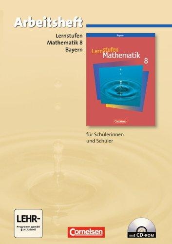 Lernstufen Mathematik - Bayern: 8. Jahrgangsstufe - Arbeitsheft mit eingelegten Lösungen und CD-ROM: Für Regelklassen: Für Regelklassen. Mit eingelegten Lösungen