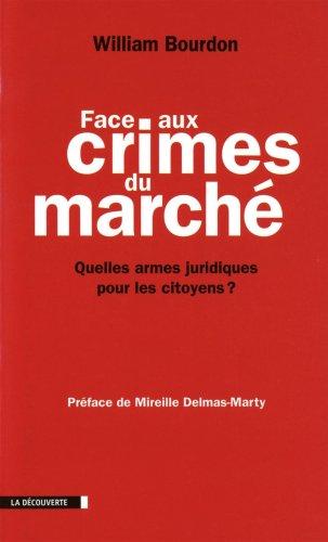 Face aux crimes du marché : quelles armes juridiques pour les citoyens ?. Trente-neuf propositions pour une régulation des entreprises transnationales