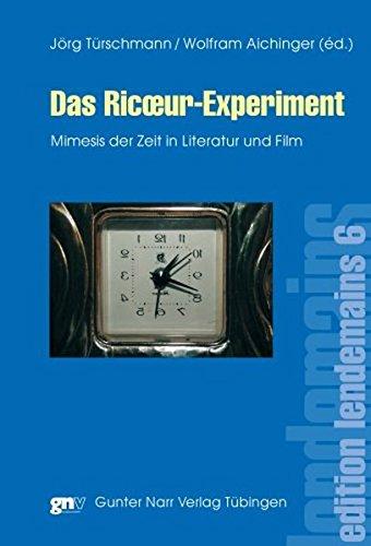 Das Ricoeur-Experiment: Mimesis der Zeit in Literatur und Film (edition lendemains)