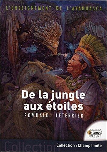 L'enseignement de l'ayahuasca : de la jungle aux étoiles