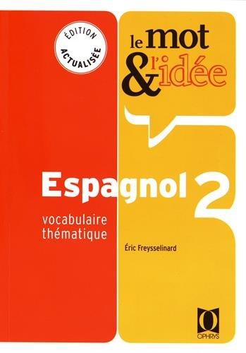 Le mot & l'idée, espagnol 2 : vocabulaire thématique