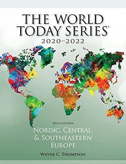 Nordic, Central, and Southeastern Europe 2020-2022, 20th Edition (The World Today)