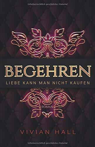 Liebe kann man nicht kaufen: Begehren (Seattle Love Stories, Band 1)