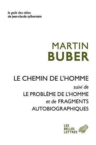 Le chemin de l'homme. Le problème de l'homme. Fragments autobiographiques