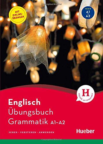 Englisch – Übungsbuch Grammatik A1-A2: Sehen - Verstehen - Anwenden / Buch