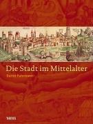 Die Stadt im Mittelalter