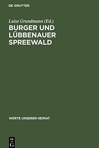 Burger und Lübbenauer Spreewald: Ergebnisse der landeskundlichen Bestandsaufnahme in den Gebieten von Burg und Lübbenau